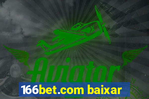 166bet.com baixar